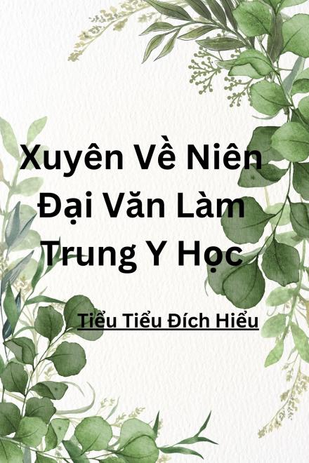 Xuyên Về Niên Đại Văn Làm Trung Y Học