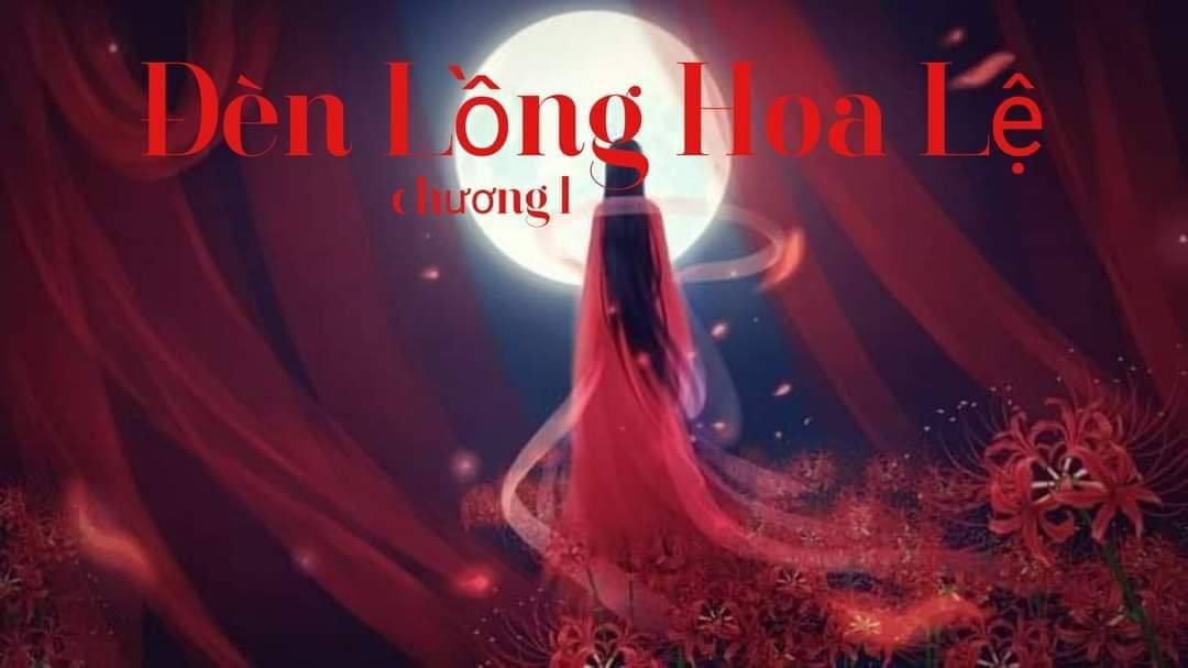 Đèn Lồng Hoa Lệ (Lời Nguyền Trăng Máu)