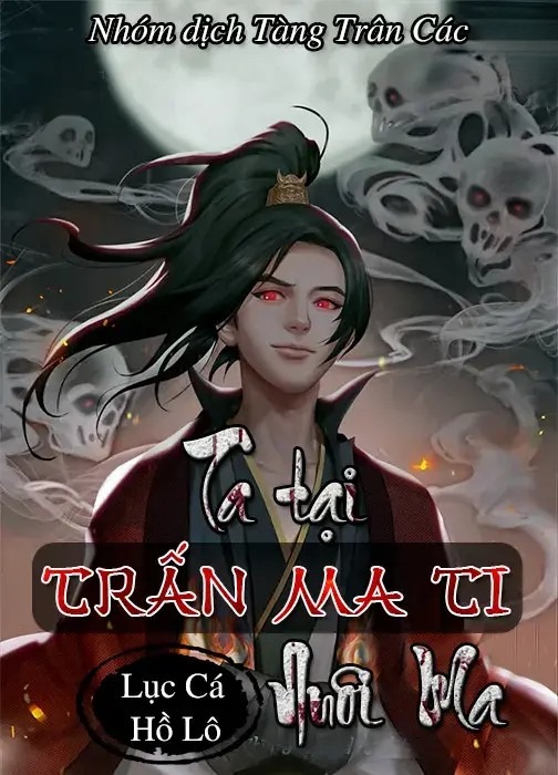 Ta Tại Trấn Ma Ti Nuôi Ma