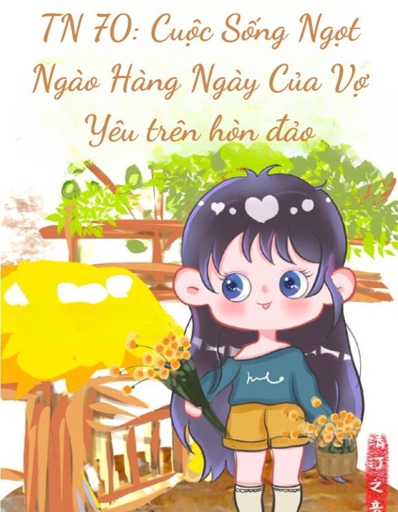 Thập Niên 70: Cuộc Sống Ngọt Ngào Hàng Ngày Của Vợ Yêu Trên Hòn Đảo