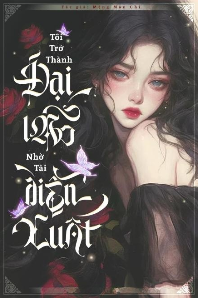 Tôi Trở Thành Lão Đại Nhờ Tài Diễn Xuất