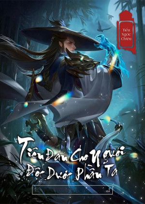 Tiên Đan Cho Ngươi, Độc Dược Phần Ta